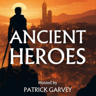 Ancient Heroes Hosted by Patrick Garvey